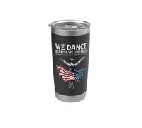 We Dance Because We Are Free 250 1776 2026 Vaso térmico de acero inoxidable de doble pared