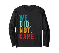 We Did Not Care Funny Sarcastic Quote Grunge Vintage Manga Larga