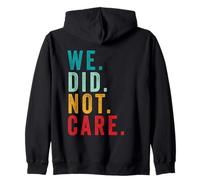 We Did Not Care Funny Sarcastic Quote Grunge Vintage Sudadera con Capucha