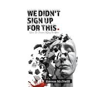 We Didn't Sign Up For This.: When Trauma Follows You Home: 1