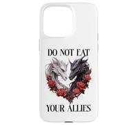 We Do Not Eat Allies Dragons In My Fantasy Era Book Dragon Carcasa para iPhone 15 Pro MAX