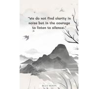 We Do Not Find Clarity in Noise But in the Courage to Listen to Silence - Squared Notebook, 100 Grid Pages: For Daily Notes, Reflection, and Clarity