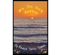 We Do Not Matter