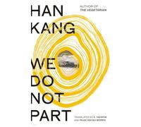 We Do Not Part: The instant Sunday Times bestseller and winner of the 2024 Nobel Prize in Literature