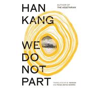 We Do Not Part: The instant Sunday Times bestseller and winner of the 2024 Nobel Prize in Literature