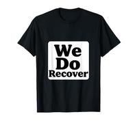 We Do Recover Adiction Recovery Sobriety Support Badge Camiseta