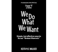 We Do What We Want: Simple, but effective ways to fix our "Broken Want-ers"
