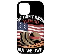 We Don’t Know Them All But We Owe Them All Honor Militar Carcasa para iPhone 12/12 Pro