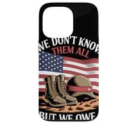 We Don’t Know Them All But We Owe Them All Honor Militar Carcasa para iPhone 13 Pro