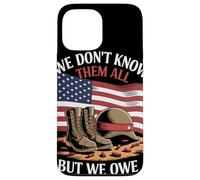 We Don’t Know Them All But We Owe Them All Honor Militar Carcasa para iPhone 13 Pro MAX