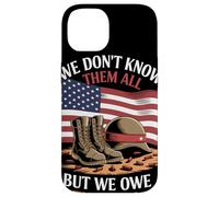 We Don’t Know Them All But We Owe Them All Honor Militar Carcasa para iPhone 14