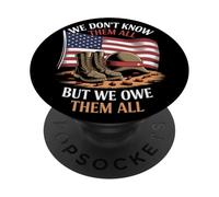 We Don’t Know Them All But We Owe Them All Honor Militar PopSockets PopGrip Adhesivo
