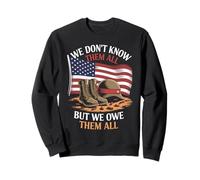 We Don’t Know Them All But We Owe Them All Honor Militar Sudadera