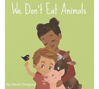 We Don't Eat Animals