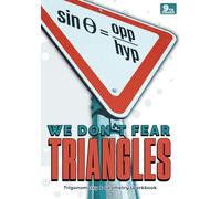 We Don't Fear Triangles: Trigonometry & Geometry Workbook - Grade 9: Math Book for 9th Grade High School Students (Visual Academic Series)