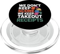 We Don't Keep Score We Keep Takeout Receipts PopSockets PopGrip para MagSafe