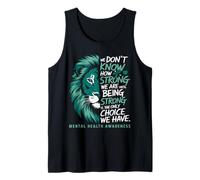 We Don't Know How Strong We Are León Conciencia Salud Mental Camiseta sin Mangas