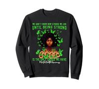 We Dont Know How Strong We Are Mental Health Awareness Sudadera
