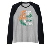 We Dont Know How Strong We Are Until Strong Is Mental Health Camiseta Manga Raglan
