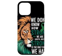 We Dont Know How Strong We Are Until Strong Is Mental Health Carcasa para iPhone 12 mini