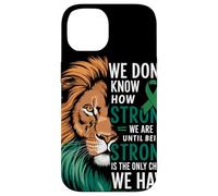 We Dont Know How Strong We Are Until Strong Is Mental Health Carcasa para iPhone 14