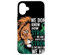 We Dont Know How Strong We Are Until Strong Is Mental Health Carcasa para iPhone 16 Plus