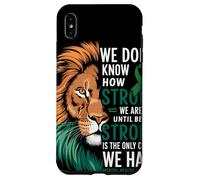 We Dont Know How Strong We Are Until Strong Is Mental Health Carcasa para iPhone XS Max