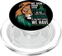 We Dont Know How Strong We Are Until Strong Is Mental Health PopSockets PopGrip para MagSafe