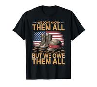 We Don't Know Them All But We Owe Them All Tributo Veteranos Camiseta