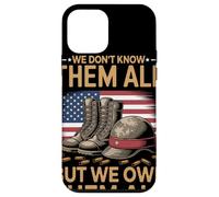 We Don't Know Them All But We Owe Them All Tributo Veteranos Carcasa para iPhone 12 Mini