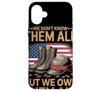 We Don't Know Them All But We Owe Them All Tributo Veteranos Carcasa para iPhone 16 Plus
