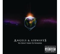 We Don't Need to Whisper by Angels & Airwaves (2008-09-30)