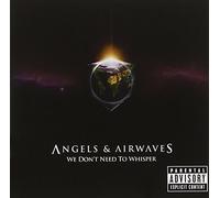 We Don't Need to Whisper by Angels & Airwaves [Music CD]