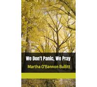 We Don't Panick, We Pray: "Practicing Prayer without Ceasing."