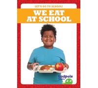 We Eat at School (Let's Go to School!)