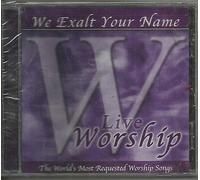 We Exalt Your Name Live Worship