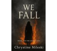 We Fall: Book 2 of United Saga