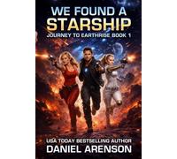 We Found a Starship (Journey to Earthrise)