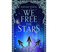 We free the stars: Hafsah Faizal (Sands of Arawiya)
