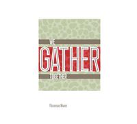 We Gather Together (Step Into This Day - Thoughts on Connection)