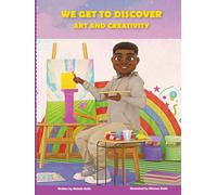 We Get to Discover Art and Creativity