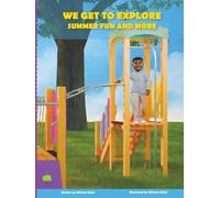 We Get to Explore Summer Fun and More