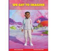 We Get to Imagine