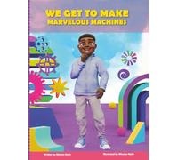 We Get to Make Marvelous Machines