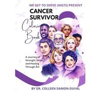 We Get To Serve (WGTS): Cancer Survivor-Thriver Coloring Book