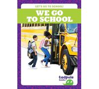 We Go to School (Let's Go to School!)