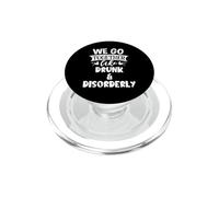We Go Together Like Drunk & Disorderly Best Friend Drinking PopSockets PopGrip para MagSafe