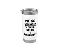 We Go Together Like Drunk & Disorderly Best Friends Drinking Vaso térmico de acero inoxidable de doble pared
