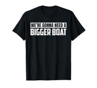 We Gonna Need A Bigger Boat Funny Shark Lover Camiseta
