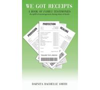 We Got Receipts: A Book of Family Testimonies